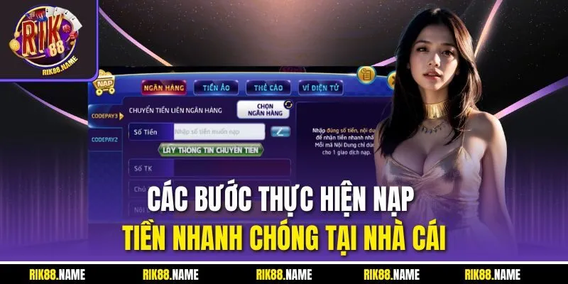 Các bước thực hiện nạp tiền nhanh chóng tại nhà cái