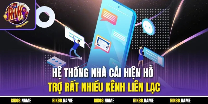 Hệ thống nhà cái hiện hỗ trợ rất nhiều kênh liên lạc