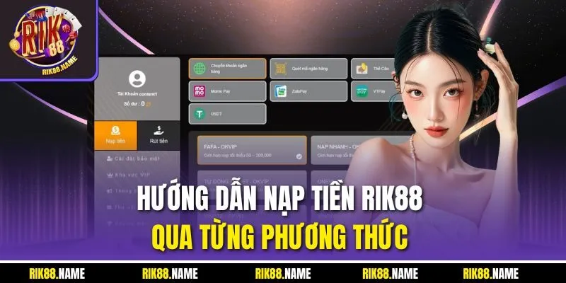 Hướng dẫn nạp tiền RIK88 qua từng phương thức 