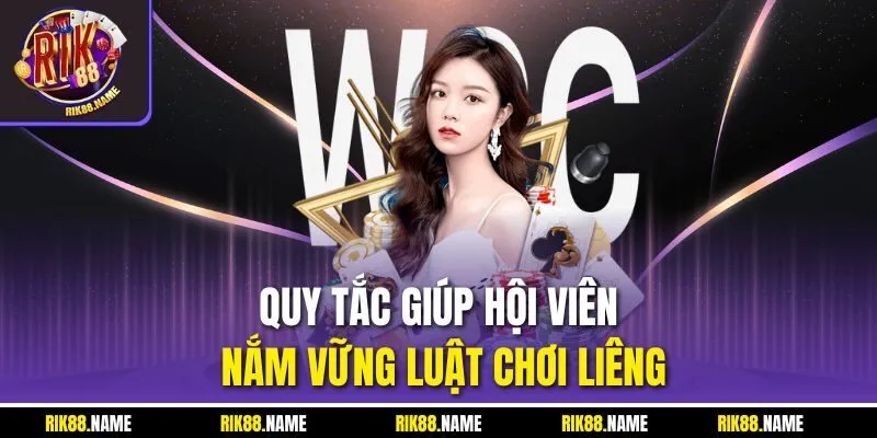 Quy tắc giúp hội viên nắm vững luật chơi Liêng