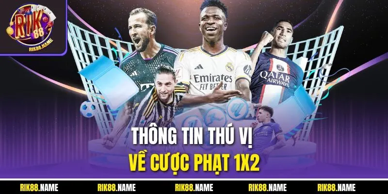 Thông tin thú vị về cược phạt 1x2