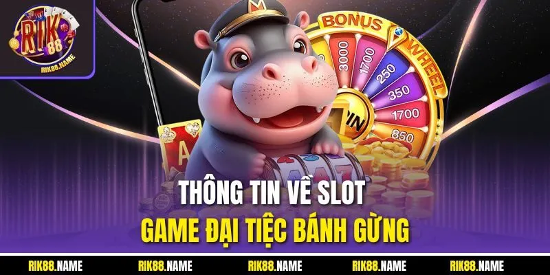 Thông tin về slot game đại tiệc bánh gừng